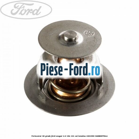 Termostat 92 grade Ford Cougar 2.0 16V 131 cai benzina #7F0BF4BF0A