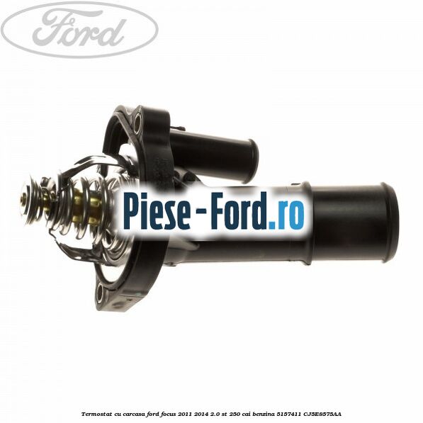 Termostat cu carcasa Ford Focus 2011-2014 2.0 ST 250 cai benzina