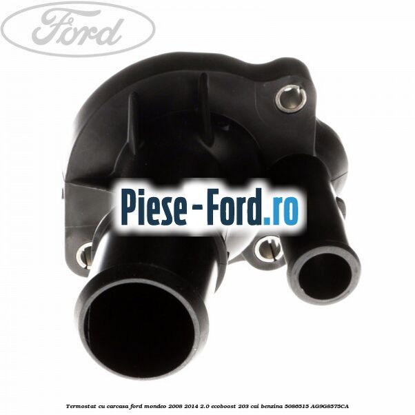 Termostat cu carcasa Ford Mondeo 2008-2014 2.0 EcoBoost 203 cai benzina #442A12191D