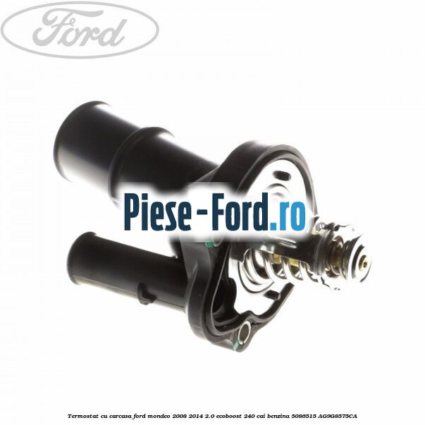 Termostat cu carcasa Ford Mondeo 2008-2014 2.0 EcoBoost 240 cai benzina
