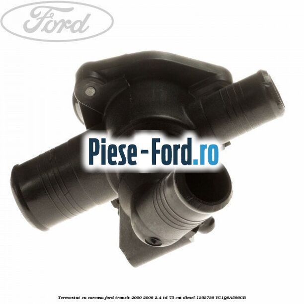 Termostat cu carcasa Ford Transit 2000-2006 2.4 TD 75 cai diesel #8C6AC4B57C