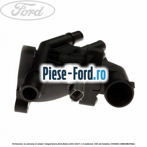 Termostat cu carcasa si senzor temperatura Ford Fiesta 2013-2017 1.0 EcoBoost 100 cai benzina
