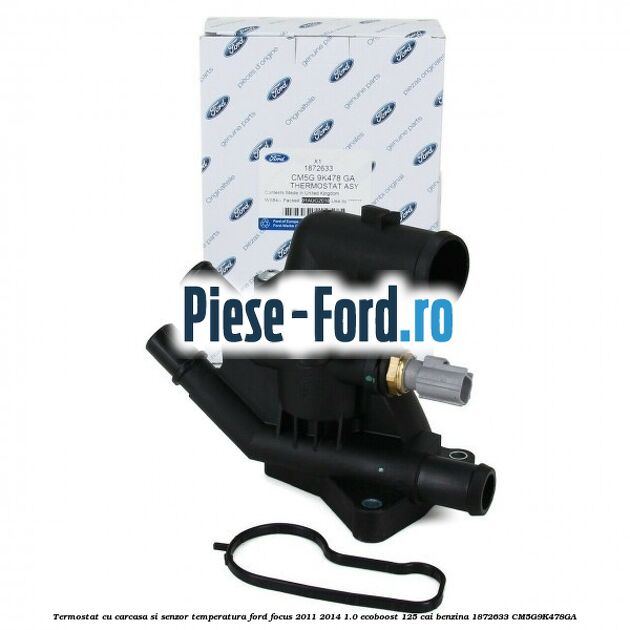 Termostat cu carcasa si senzor temperatura Ford Focus 2011-2014 1.0 EcoBoost 125 cai benzina #0A37A9E0EE