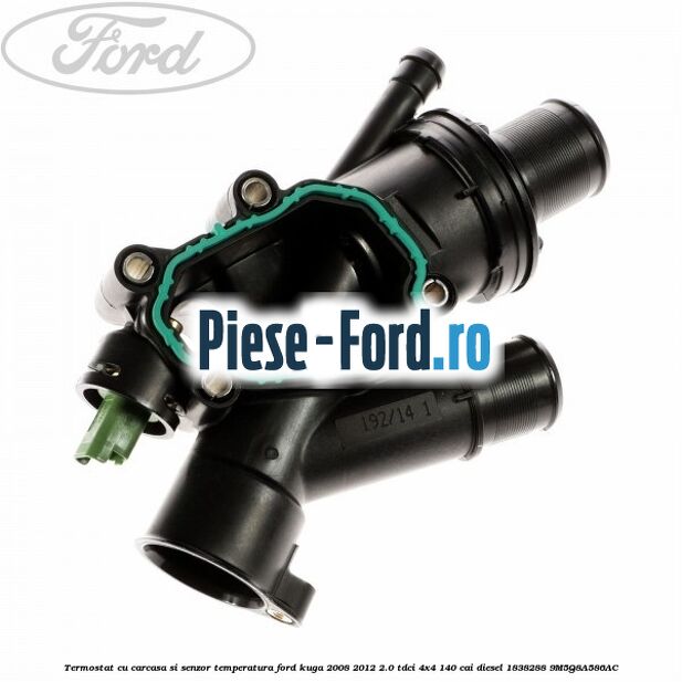 Termostat cu carcasa si senzor temperatura Ford Kuga 2008-2012 2.0 TDCI 4x4 140 cai diesel