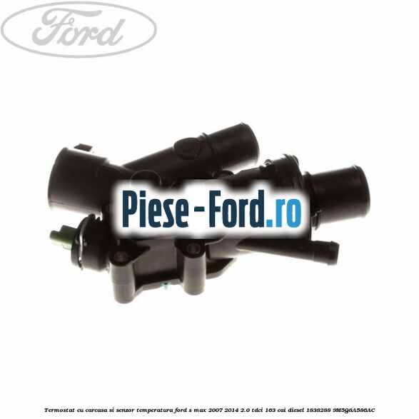 Termostat cu carcasa si senzor temperatura Ford S-Max 2007-2014 2.0 TDCi 163 cai diesel