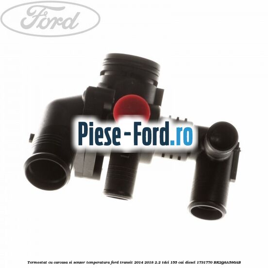 Termostat cu carcasa si senzor temperatura Ford Transit 2014-2018 2.2 TDCi 155 cai diesel #E790C60CEB