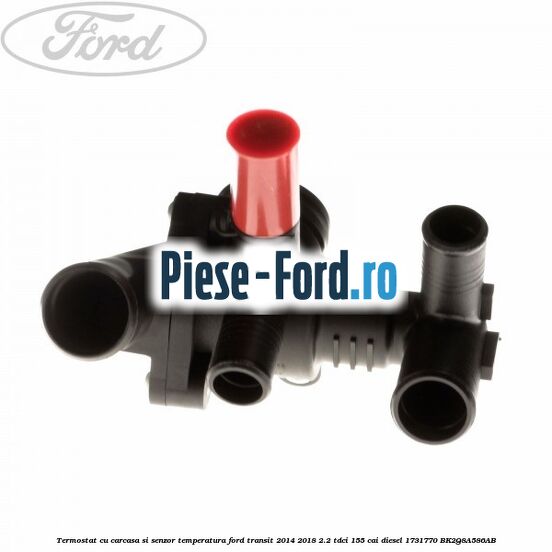 Termostat cu carcasa si senzor temperatura Ford Transit 2014-2018 2.2 TDCi 155 cai diesel #E790C60CEB