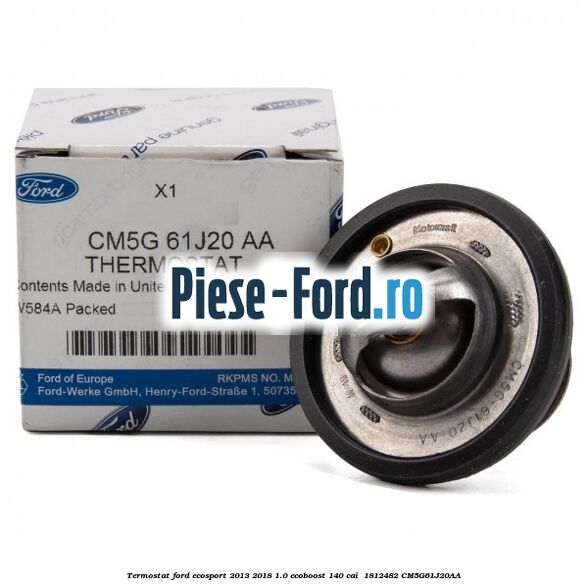 Termostat Ford EcoSport 2013-2018 1.0 EcoBoost 140 cai  #AE1F714B9C
