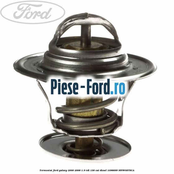 Termostat Ford Galaxy 2000-2006 1.9 TDI 130 cai diesel #FD8356BDB8