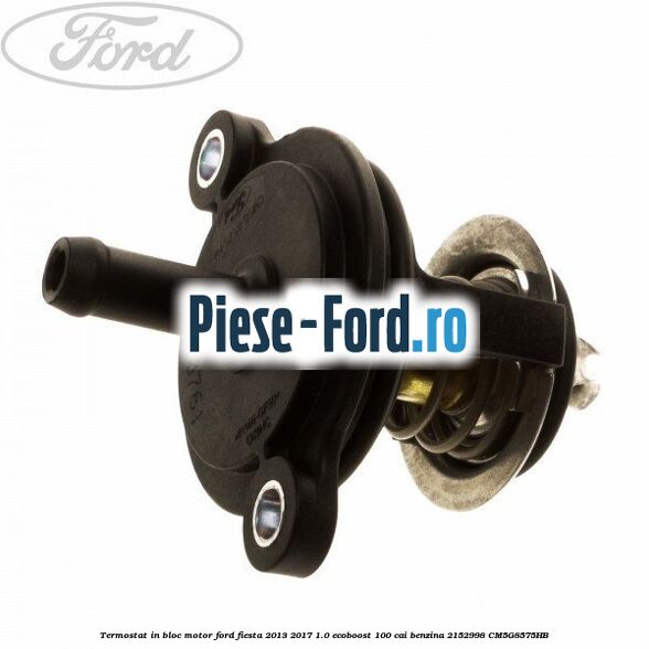 Termostat, in bloc motor Ford Fiesta 2013-2017 1.0 EcoBoost 100 cai benzina
