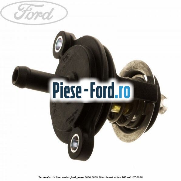Termostat in bloc motor Ford Puma 2020-2023 1.0 EcoBoost mHEV 155 cai #3BA6CBA585