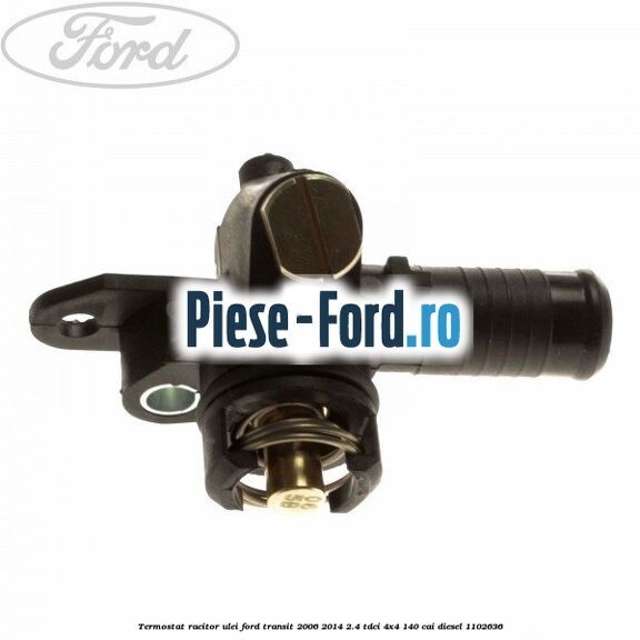Termostat racitor ulei Ford Transit 2006-2014 2.4 TDCi 4x4 140 cai diesel #BAB7D8E3A3