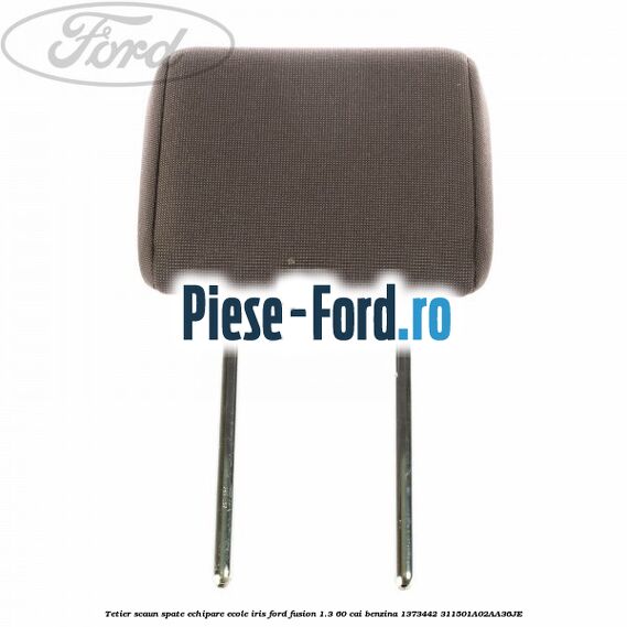 Tapiterie spatar scaun stanga spate metropolitan medium flint Ford Fusion 1.3 60 cai benzina