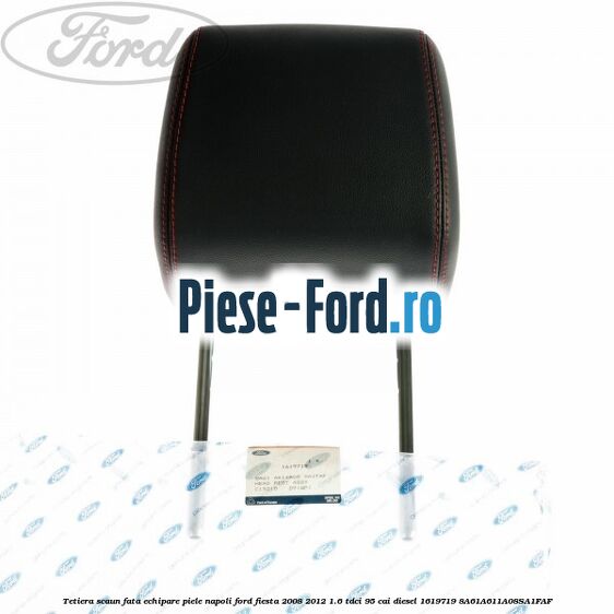Tetiera scaun fata echipare piele napoli Ford Fiesta 2008-2012 1.6 TDCi 95 cai diesel