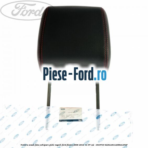 Tetiera scaun fata echipare piele napoli Ford Fiesta 2008-2012 1.4 97 cai #FDB913DC6C