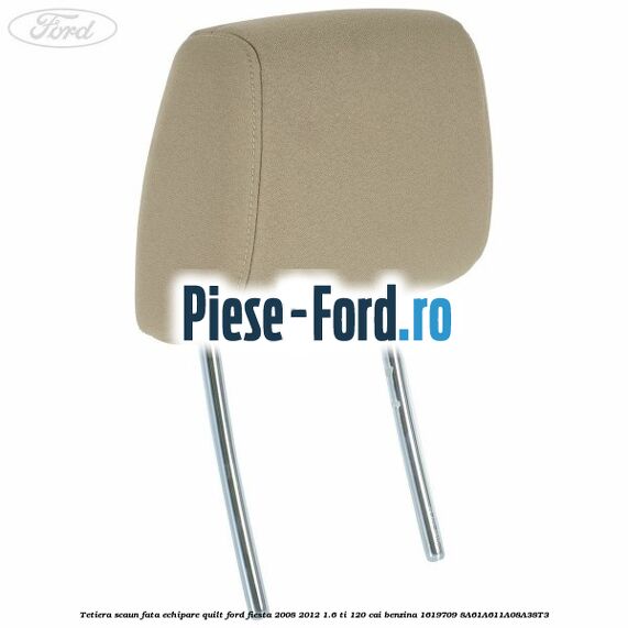 Tetiera scaun fata echipare piele windsor Ford Fiesta 2008-2012 1.6 Ti 120 cai benzina