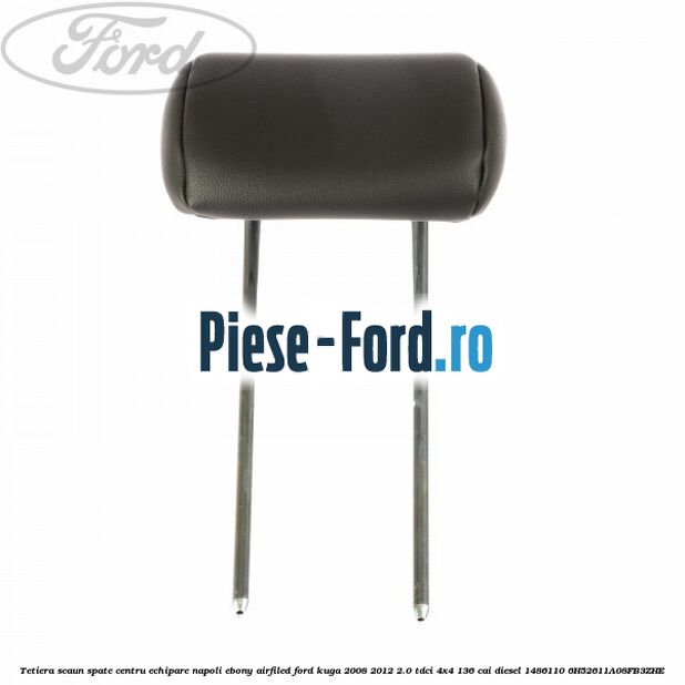 Tetiera scaun fata echipare VP01 Ford Kuga 2008-2012 2.0 TDCi 4x4 136 cai diesel