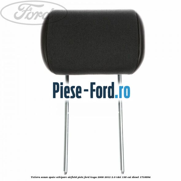 Tetiera scaun spate echipare airfield piele Ford Kuga 2008-2012 2.0 TDCi 136 cai diesel #C8CAB0ECC2