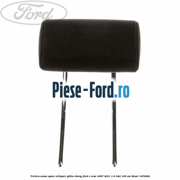 Tetiera scaun spate echipare debuffet dark flint Ford C-Max 2007-2011 1.6 TDCi 109 cai diesel