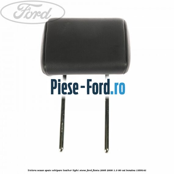 Tetiera scaun spate echipare leather light stone Ford Fiesta 2005-2008 1.3 60 cai benzina