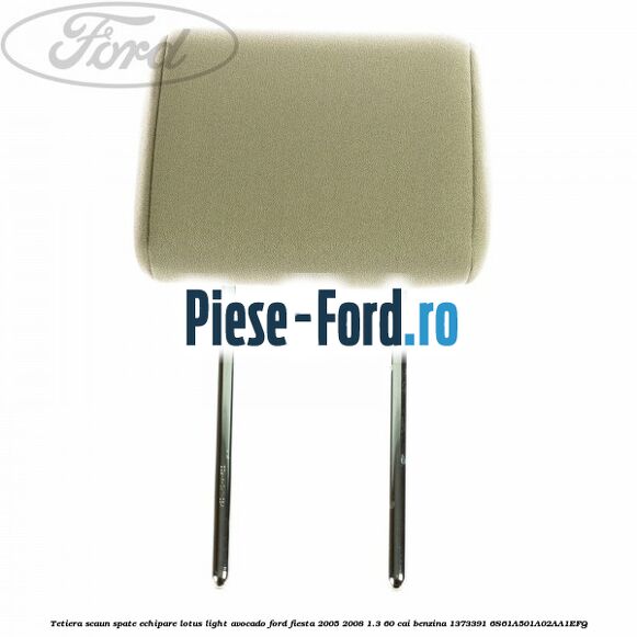 Tetiera scaun spate echipare lotus ebony Ford Fiesta 2005-2008 1.3 60 cai benzina