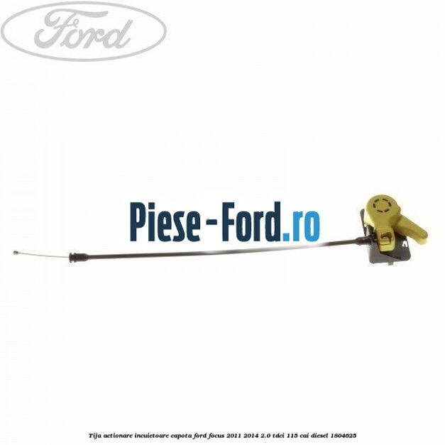Tija actionare incuietoare capota Ford Focus 2011-2014 2.0 TDCi 115 cai