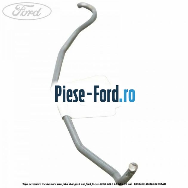 Tija actionare incuietoare usa fata stanga 3 usi Ford Focus 2008-2011 1.6 TDCi 90 cai #096C4687A3