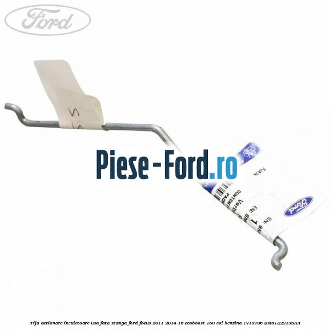 Tija actionare incuietoare usa fata stanga Ford Focus 2011-2014 1.6 EcoBoost 150 cai #86BFBCD9DD Tija actionare incuietoare usa fata stanga Ford Focus 2011-2014 1.6 EcoBoost 150 cai #86BFBCD9DD