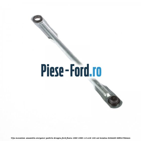 Tija mecanism ansamblu stergator parbriz dreapta Ford Fiesta 1989-1996 1.6 XR2i 103 cai benzina #9E42B6E105
