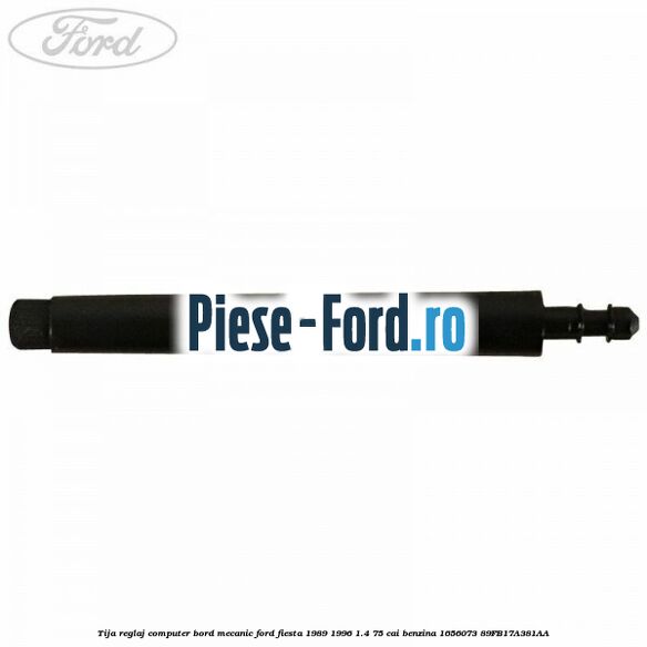Tija reglaj computer bord mecanic Ford Fiesta 1989-1996 1.4 75 cai benzina #75BACBCFD7