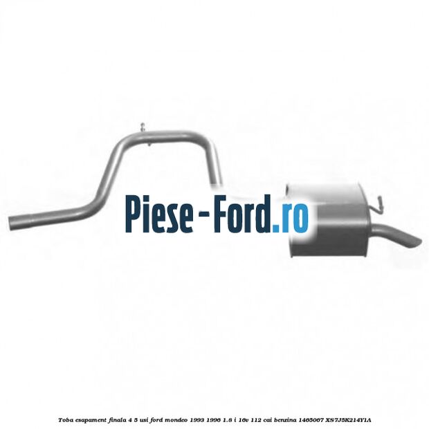 Toba esapament finala (4/5 Usi) Ford Mondeo 1993-1996 1.8 i 16V 112 cai benzina