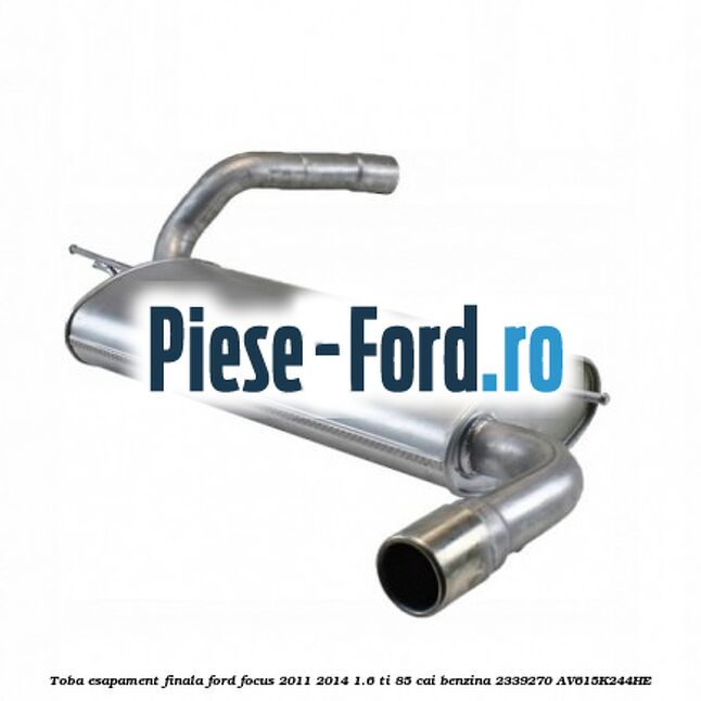 Toba esapament finala Ford Focus 2011-2014 1.6 Ti 85 cai benzina