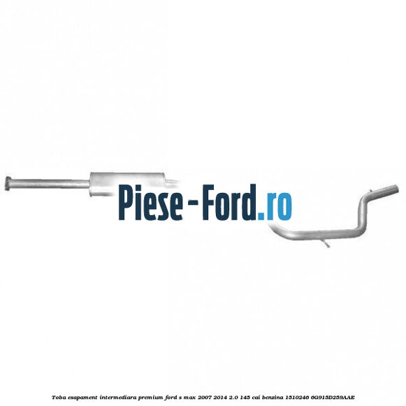 Toba esapament intermediara Ford S-Max 2007-2014 2.0 145 cai benzina