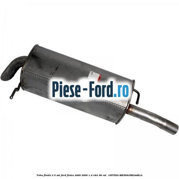 Toba finala 3/5 usi Ford Fiesta 2005-2008 1.4 TDCi 68 cai  #05AE630710