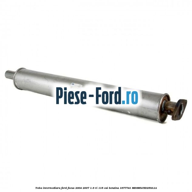 Toba intermediara Ford Focus 2004-2007 1.6 Ti 115 cai benzina #A04010C90B