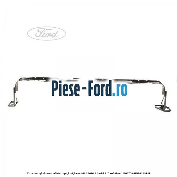 Traversa inferioara radiator apa Ford Focus 2011-2014 2.0 TDCi 115 cai diesel