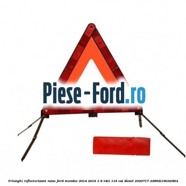 Triunghi reflectorizant Nano Ford Mondeo 2014-2018 1.6 TDCi 115 cai diesel #A1831E39E4