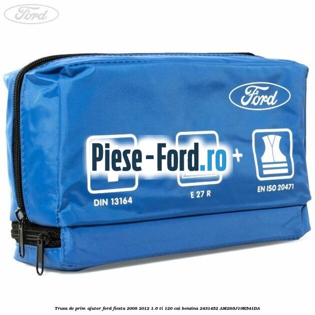 Trusa de prim ajutor Ford Fiesta 2008-2012 1.6 Ti 120 cai benzina