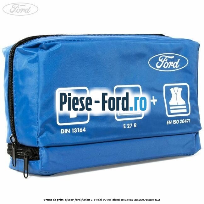 Trusa de prim ajutor Ford Fusion 1.6 TDCi 90 cai diesel