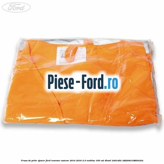 Trusa de prim ajutor Ford Tourneo Custom 2014-2018 2.0 EcoBlue 105 cai diesel #6368EF67E2