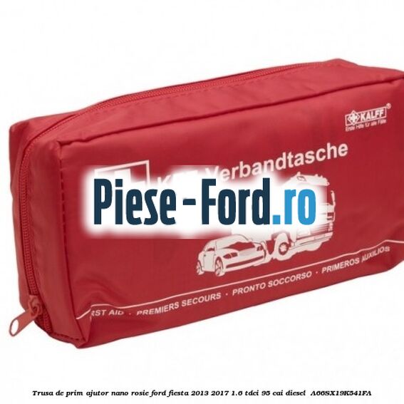 Trusa de prim ajutor Nano, rosie Ford Fiesta 2013-2017 1.6 TDCi 95 cai diesel