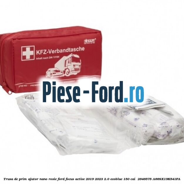 Trusa de prim ajutor Nano, rosie Ford Focus Active 2019-2023 2.0 EcoBlue 150 cai  #36B303A67B