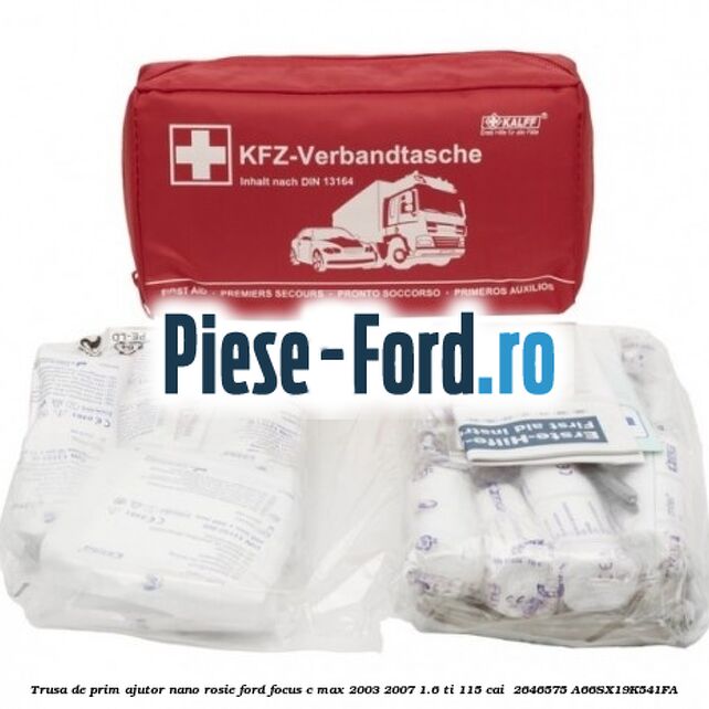 Trusa de prim ajutor Nano, rosie Ford Focus C-Max 2003-2007 1.6 Ti 115 cai  #82EFA0F501