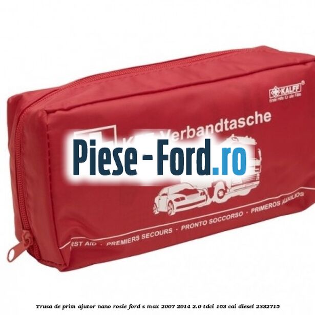 Trusa de prim ajutor Nano, rosie Ford S-Max 2007-2014 2.0 TDCi 163 cai