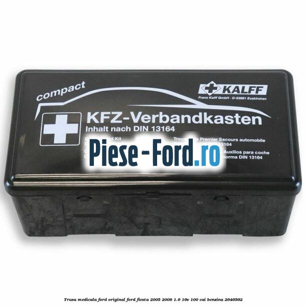 Trusa medicala Ford original Ford Fiesta 2005-2008 1.6 16V 100 cai #0F6C958351