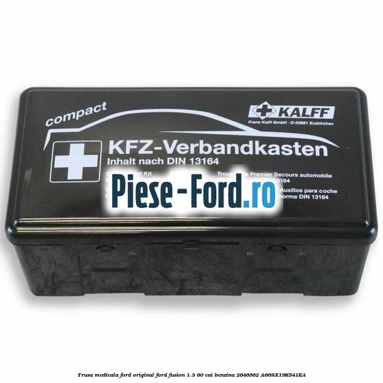 Trusa medicala Ford original Ford Fusion 1.3 60 cai benzina #0D9363B937
