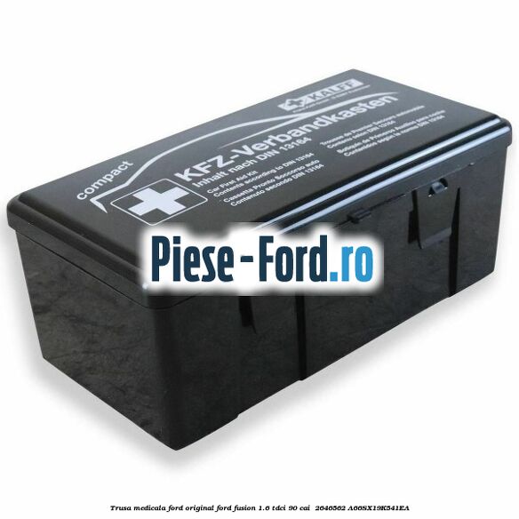 Trusa medicala Ford original Ford Fusion 1.6 TDCi 90 cai  #83FE23DEA0