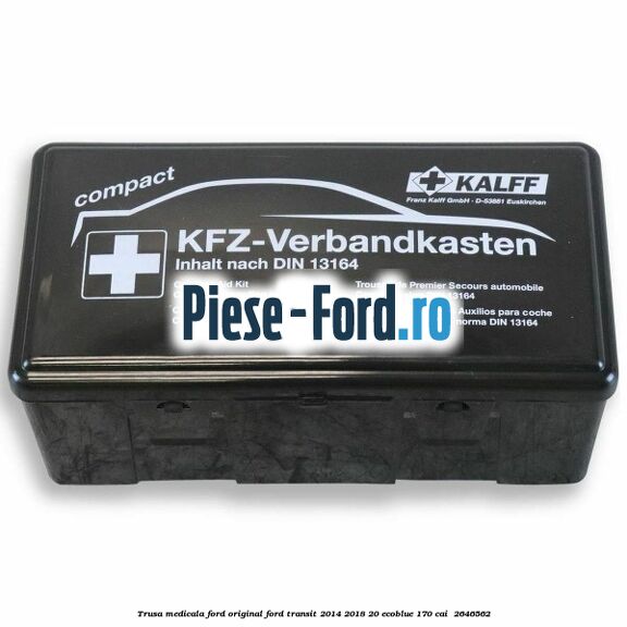 Trusa medicala Ford original Ford Transit 2014-2018 2.0 EcoBlue 170 cai #B97C1277D2