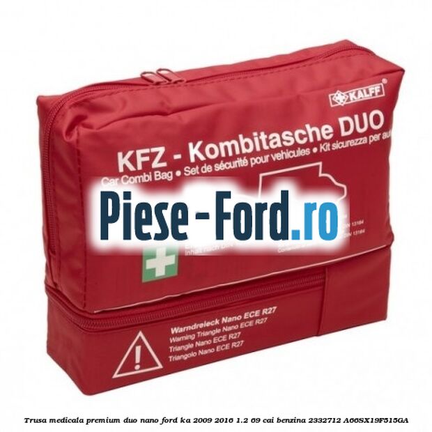 Trusa medicala premium Duo Nano Ford Ka 2009-2016 1.2 69 cai benzina