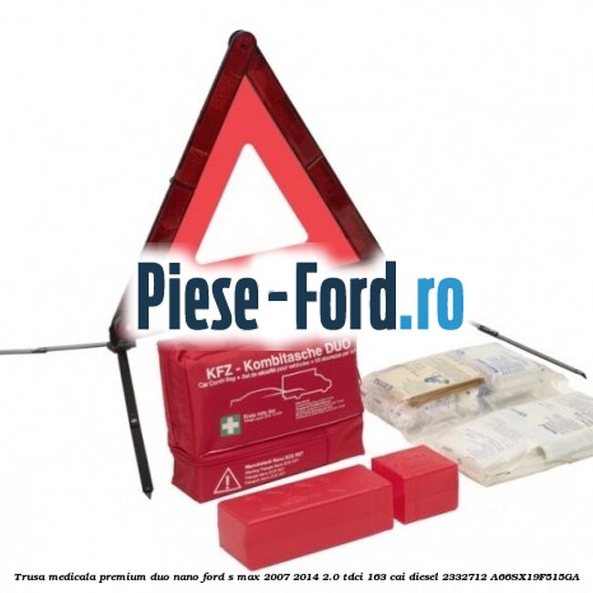 Trusa medicala premium Duo Nano Ford S-Max 2007-2014 2.0 TDCi 163 cai diesel